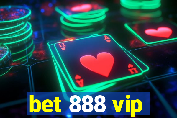 bet 888 vip